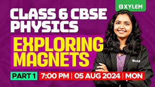 Class 6 CBSE Physics | Exploring Magnets - Part 1 | Xylem Class 6 CBSE