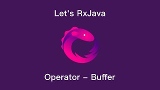 Let's RxJava - Ch5-1 Operator-Buffer