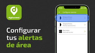 13. Configurar tus alertas de área | App digitanimal