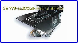 REVIEW (2025): SE 779-se300blk Fins Stabilizer. ESSENTIAL details.