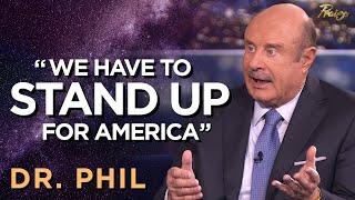 Dr. Phil: Have the Courage to Stand for Your Faith! | Praise on TBN