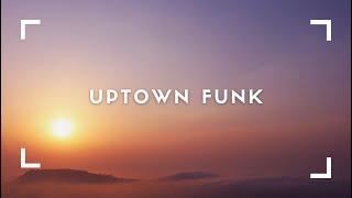 Mark Ronson & Bruno Mars - Uptown Funk (Clean - Lyrics)