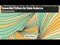 Essential Python for Data Science