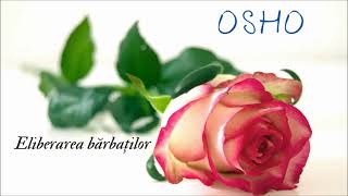 Osho. Eliberarea barbatilor.10