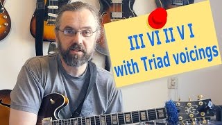 III VI II V I with Triads - Jazz Chords on Guitar