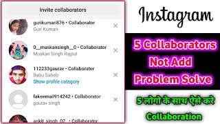 instagram 5 collaborators problem | instagram five collaboration problem | instagram 5 collaborators