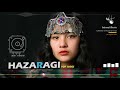 Hazaragi top songs part 10 مجموعه بهترین آهنگ های هزارگی