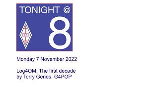 RSGB Tonight@8 - Log4OM: The first decade by Terry Genes, G4POP