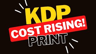 KDP Print Cost Rising in 2023