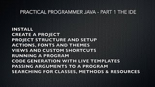 Tutorial: Practical Programmer Java (IntelliJ IDEA) - Part 1. The IDE