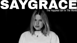 SAYGRACE - The Happiest Girl (Written by Teddy Sinclair)