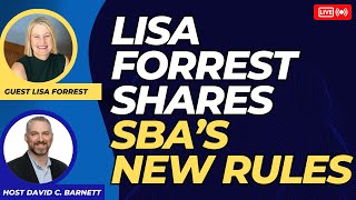 LIVE- Lisa Forrest shares SBA’s New Rules