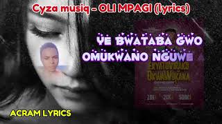 Oli Mpagi - Cyza Musiq (official HD video Lyrics) Latest ugandan music 2025