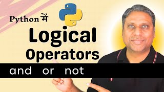 Logical Operators in Python (AND, OR, NOT) | Python Tutorial for Beginners in Hindi