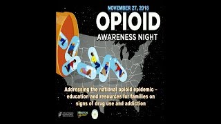 2018 Opioid Awareness Night