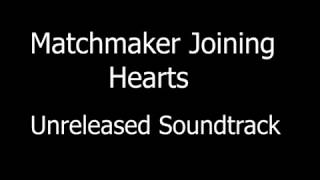 Matchmaker: Joining Hearts (Unreleased Game Soundtrack)