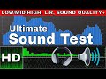 Test Your Speakers/Headphone Sound Test: Low/Mid/High, L/R Test, Bass Test, Quality, Bandwidth HD