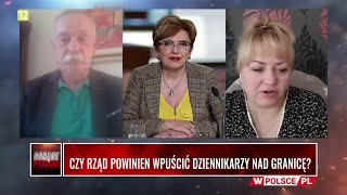 CZY RZĄD POWINIEN WPUŚCIĆ DZIENNIKARZY NAD GRANICĘ?