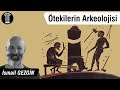 #117 İsmail Gezgin - Ötekilerin Arkeolojisi