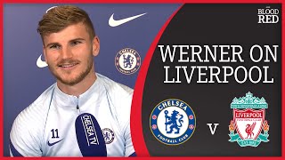 "One of the best teams in the world" | Timo Werner on Liverpool interest before Chelsea transfer