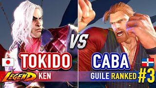 SF6 🔥 TOKIDO (Ken) vs CABA (#3 Ranked Guile) 🔥 Street Fighter 6 High Level Gameplay