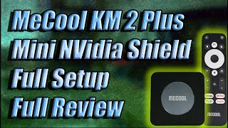 MeCool KM 2 Plus Full Setup Mini NVidia Shield IS IT WORTH IT