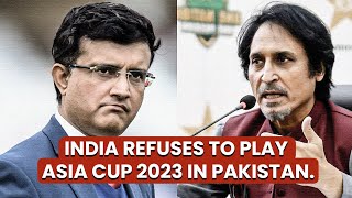 Why India Refused To Play Asia Cup 2023 in Pakistan || Sports Wing