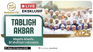 🔴LIVE Tabligh Akbar Majelis Alwafa Bi'adhillah Indonesia di PP Asy Syifaa Sumedang 2025 | Nabawi TV