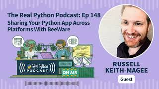 Sharing your Python App Across Platforms With BeeWare | Real Python Podcast #148