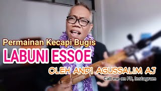 Permainan Kecapi Bugis Kitoka LABUNI ESSOE by Andi Agussalim AJ