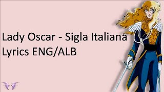 Lady Oscar - Sigla Italiana  ( LYRICS ITALIANO /ALBANIAN)