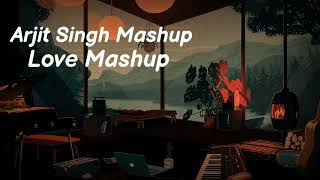 Arjit Singh Mashup || Love Song ❣️💖 || #music || #lofi || #arjitsingh || #love ||