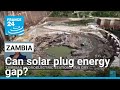 As Zambian hydroelectric power runs dry, can solar energy plug the gap? • FRANCE 24 English