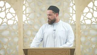 Jumuah Khutbah - Ustadh AbdelRahman Murphy