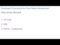 Developer's Productivity for Cloud Native Development - VS Code, WSL and GitHub Codespaces