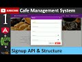 1. Cafe Management System - Signup API of User & Structure(Angular, Spring Boot - Java, MySQL)