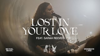 Lost In Your Love - Brandon Lake, feat. Sarah Reeves | House of Miracles (Live)