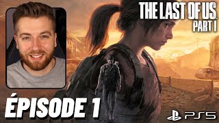 THE LAST OF US PART 1 REMAKE PS5 LET'S PLAY FR #1 : C’EST INCROYABLE 🦋 (JEU COMPLET)