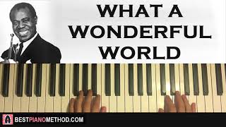 HOW TO PLAY - Louis Armstrong - What A Wonderful World (Piano Tutorial Lesson)