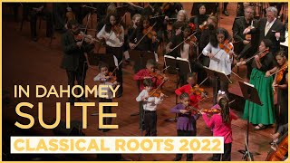 In Dahomey Suite with the Nouveau Program | Classical Roots 2022