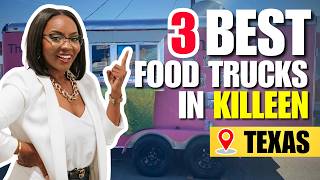 3 MUST TRY Food Trucks in KILLEEN TEXAS!🚚[The Ultimate Food Guide 🤯]