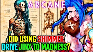 Jinx Anatomy Explored -  What Really Drove Jinx Into Complete Insanity? Is It Shimmer? - Explored