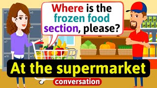 At the supermarket (going shopping) - English Conversation Practice - Improve Speaking
