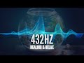 432 Hz Music, 432 Frequency Healing Music • Heal Mind, Body and Soul #432hz #hz #frequency