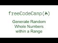 Generate Random Whole Numbers within a Range - Free Code Camp