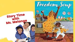 Freedom Soup @StoryTimeWithMsMelange #diversebooksreadaloud #multiculturaleducation