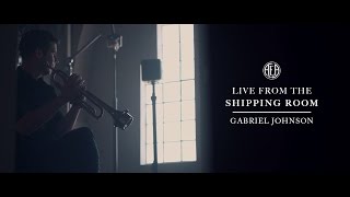 Live From The Shipping Room | Gabriel Johnson