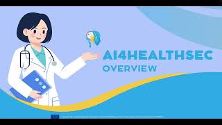 AI4HEALTHSEC Overview - Unified Dashboard