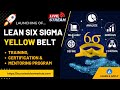 Launch Of Lean Six Sigma YELLOW Belt Training! 🚀