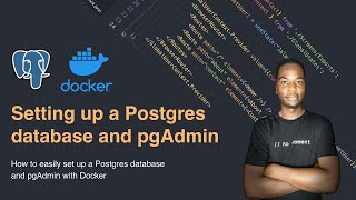 How To Easily Set Up a Postgres Database And pgAdmin With Docker
